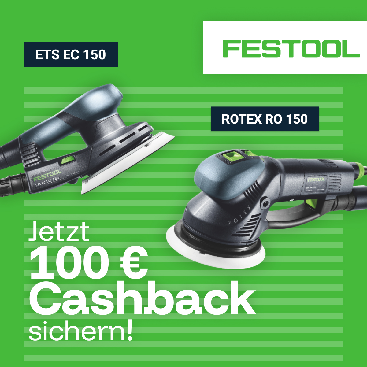 Jetzt 100 € Cashback auf ETS EC 150 &  ROTEX RO 150 sichern!